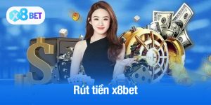 Rút tiền x8bet