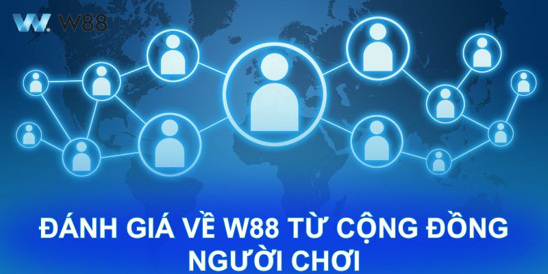 Đánh giá về W88 từ cộng đồng người chơi